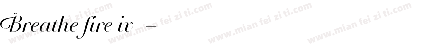 Breathe fire iv字体字体转换